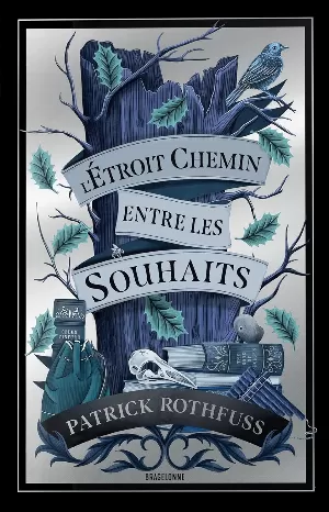Patrick Rothfuss – L'étroit chemin entre les souhaits